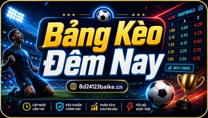 Bảng Kèo Đêm Nay